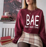 BAE Best Aunt Ever Sweatshirt - Be Juliet