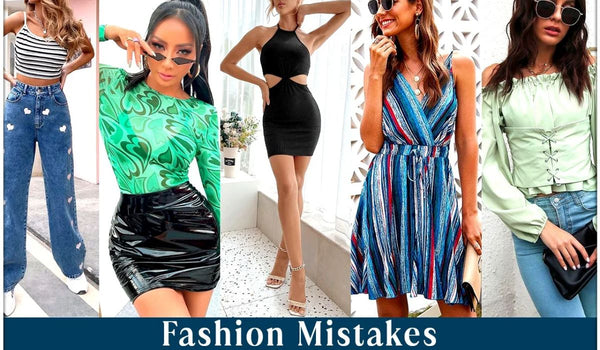 Fashion Mistakes and Fixes for Women