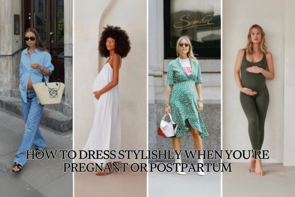 How to Dress Stylishly When You’re Pregnant or Postpartum